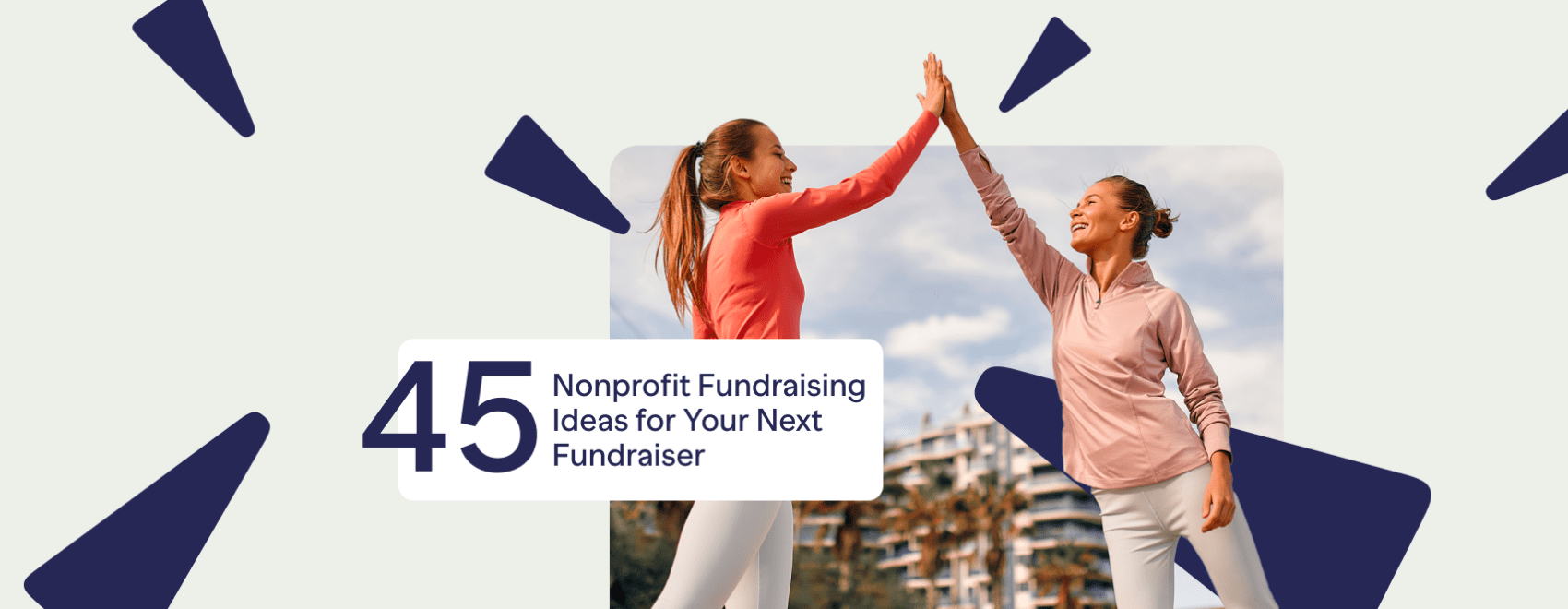 45 Nonprofit Fundraising Ideas