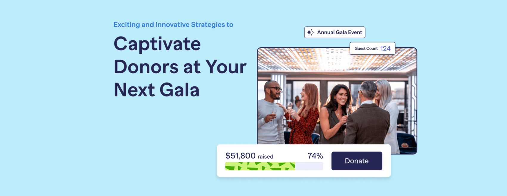 Exciting and Innovative Strategies to Captivate Donors at Your Next Gala