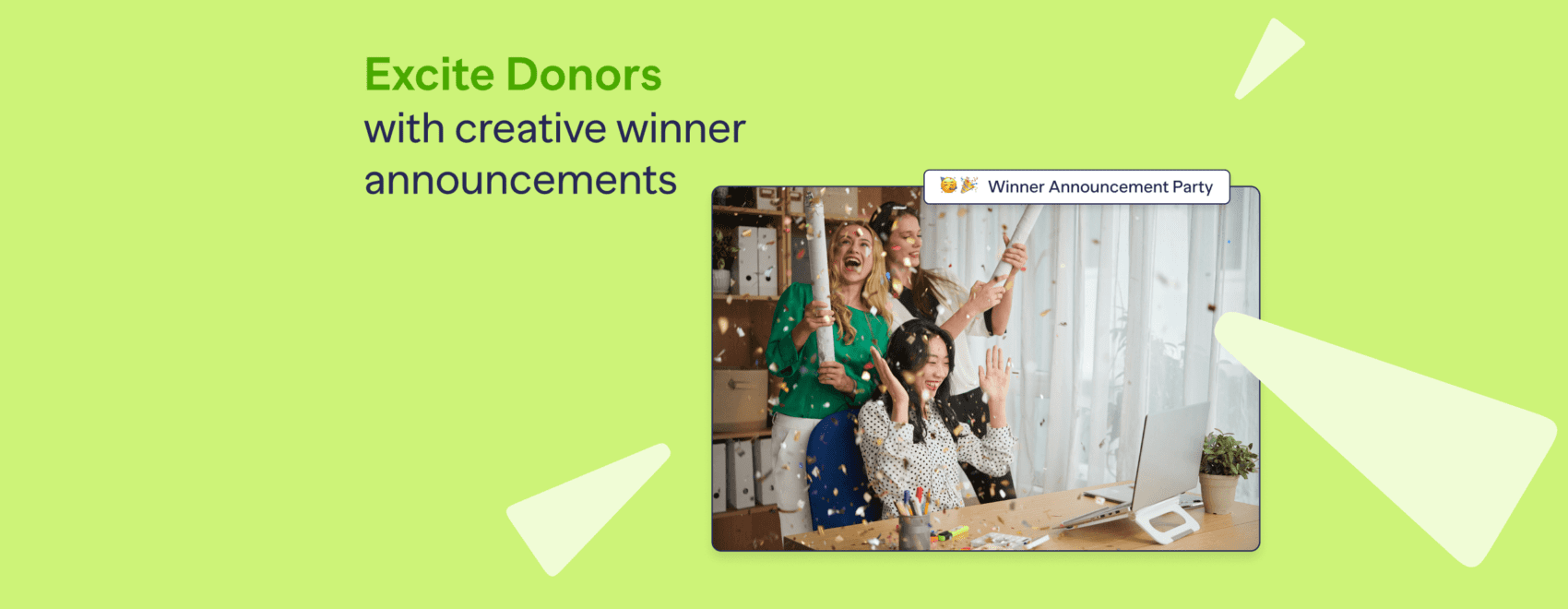 Excite donors with creative winner announcements