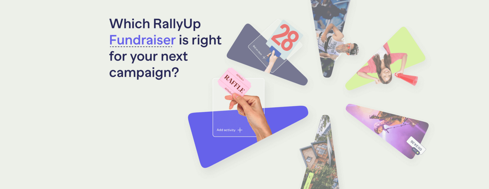 Which RallyUp fundraiser is right for your next campaign