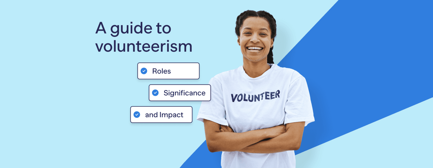 A guide to volunteerism roles, significance, and impact