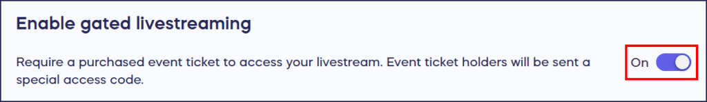 enable gated livestreaming