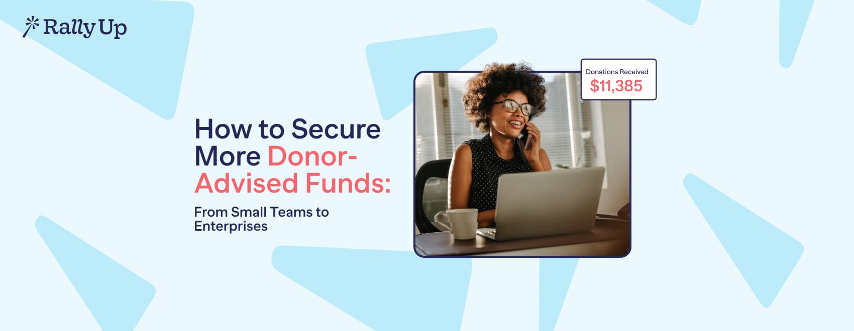 How to Secure More Donor Advised Funds From Small Teams to Enterprises