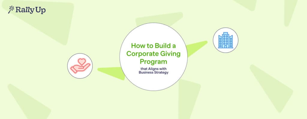 Corporate Giving Programs: A Complete How-To Guide