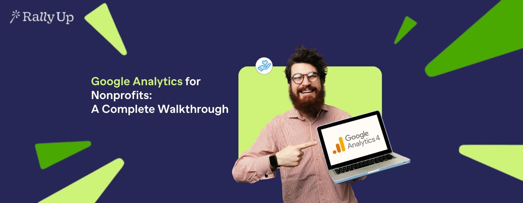 Google Analytics for Nonprofits: A Complete Walkthrough (2026)