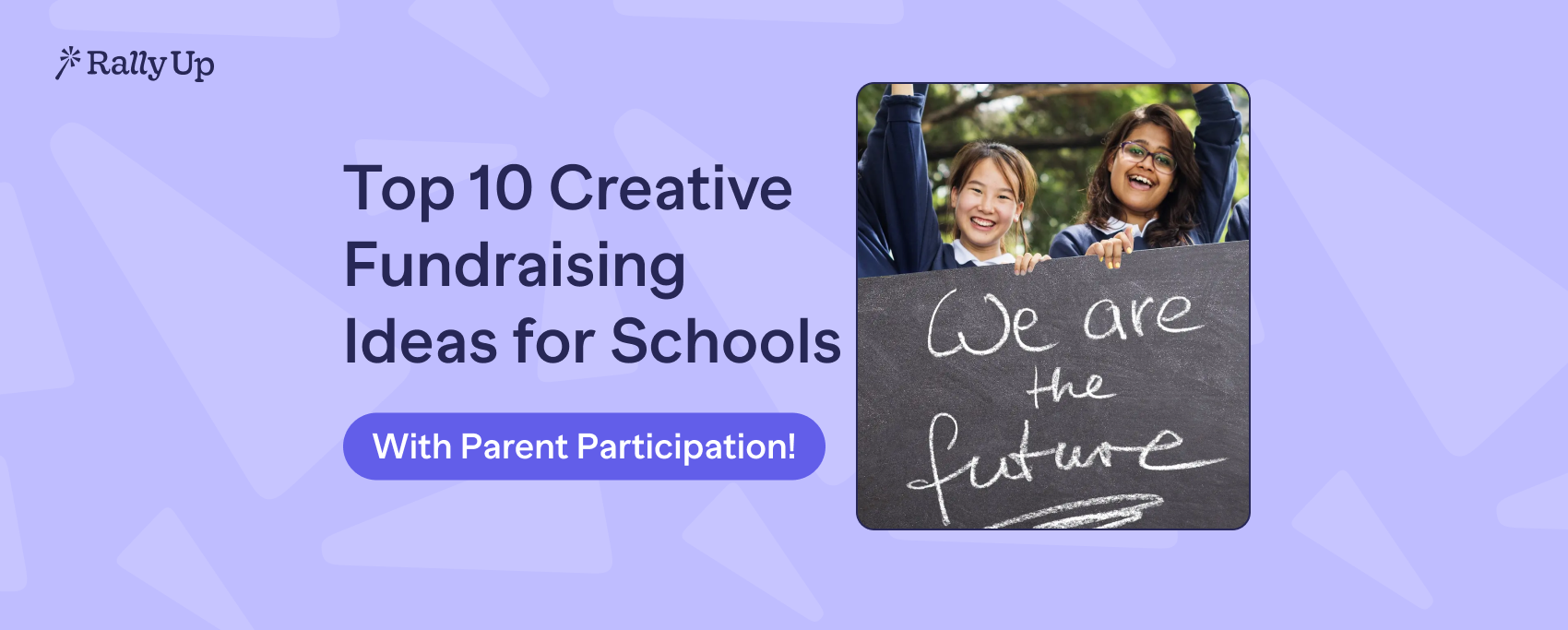 Top 10 Creative Fundraising Ideas for Schools: How to Fundraise Successfully with Parent Participation